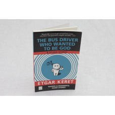 The Bus Driver Who Wanted to be God