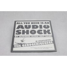 All you Need is an Audio Shock - The Gerogerigegege